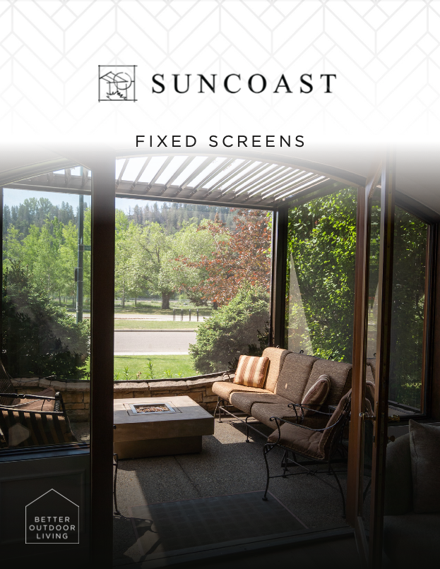 Suncoast Enclosures - Fixed Screens Brochure